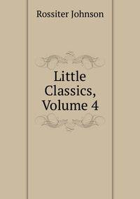 Little Classics, Volume 4