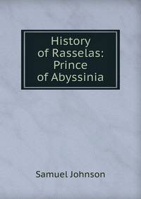 History of Rasselas: Prince of Abyssinia