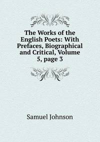 The Works of the English Poets: With Prefaces, Biographical and Critical, Volume 5, page 3