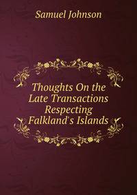 Thoughts On the Late Transactions Respecting Falkland's Islands
