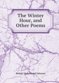 The Winter Hour, and Other Poems