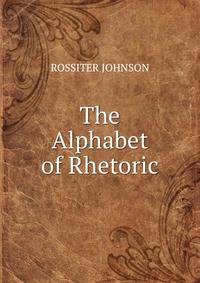 The Alphabet of Rhetoric