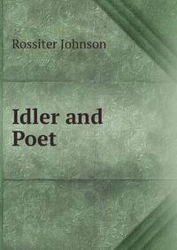 Idler and Poet