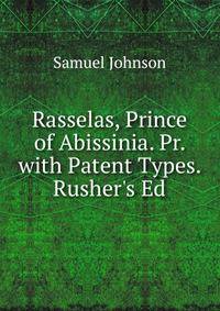 Rasselas, Prince of Abissinia. Pr. with Patent Types. Rusher's Ed