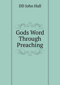 Gods Word Through Preaching