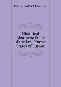 Historical Abstracts: Some of the Less Known States of Europe
