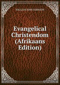Evangelical Christendom (Afrikaans Edition)