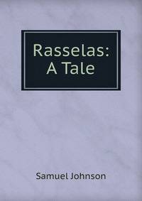 Rasselas: A Tale
