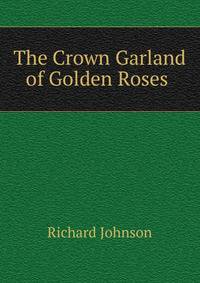 The Crown Garland of Golden Roses .