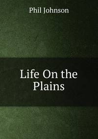 Life On the Plains