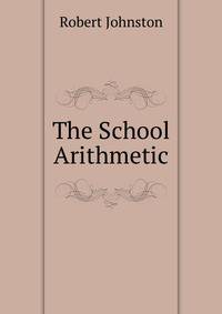 The School Arithmetic