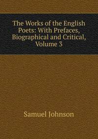 The Works of the English Poets: With Prefaces, Biographical and Critical, Volume 3