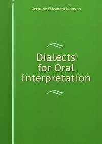 Dialects for Oral Interpretation