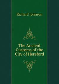 The Ancient Customs of the City of Hereford