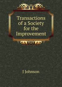 Transactions of a Society for the Improvement