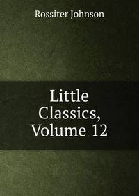 Little Classics, Volume 12