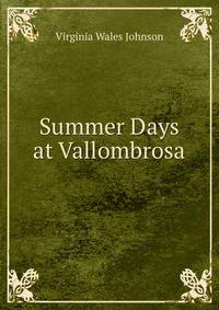 Summer Days at Vallombrosa