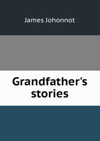 Grandfather's stories