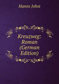 Kreuzweg: Roman (German Edition)