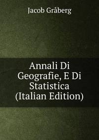 Annali Di Geografie, E Di Statistica (Italian Edition)