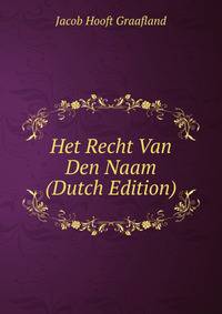 Het Recht Van Den Naam (Dutch Edition)