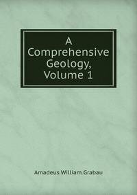 A Comprehensive Geology, Volume 1