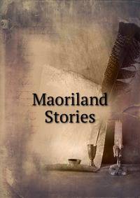 Maoriland Stories