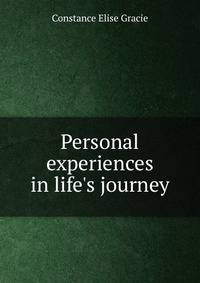 Personal experiences in life's journey