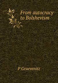 From autocracy to Bolshevism