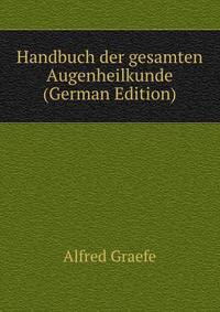 Handbuch der gesamten Augenheilkunde (German Edition)
