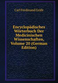 Encyclopadisches Worterbuch Der Medicinischen Wissenschaften, Volume 20 (German Edition)