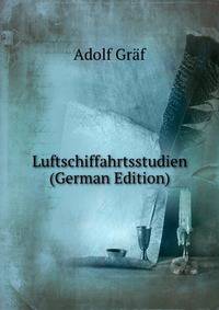 Luftschiffahrtsstudien (German Edition)