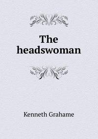 The headswoman