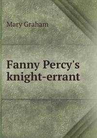 Fanny Percy's knight-errant