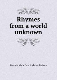 Rhymes from a world unknown