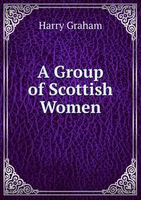 A Group of Scottish Women