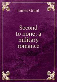 Second to none; a military romance
