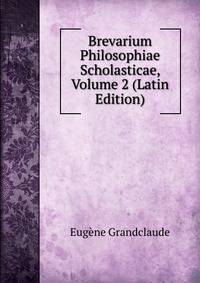 Brevarium Philosophiae Scholasticae, Volume 2 (Latin Edition)