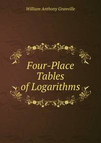 Four-Place Tables of Logarithms
