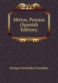 Mirtos, Poesias (Spanish Edition)