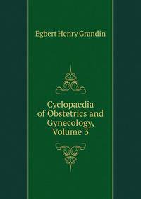 Cyclopaedia of Obstetrics and Gynecology, Volume 3