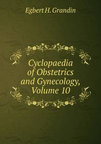 Cyclopaedia of Obstetrics and Gynecology, Volume 10