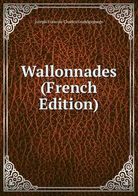 Wallonnades (French Edition)