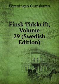 Finsk Tidskrift, Volume 29 (Swedish Edition)