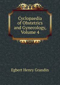 Cyclopaedia of Obstetrics and Gynecology, Volume 4