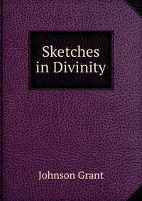 Sketches in Divinity