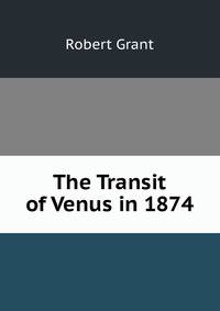 The Transit of Venus in 1874