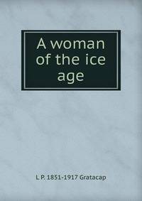 A woman of the ice age