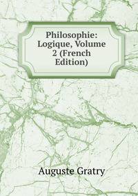 Philosophie: Logique, Volume 2 (French Edition)
