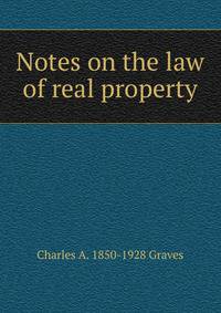 Notes on the law of real property